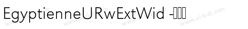 EgyptienneURwExtWid 字体转换